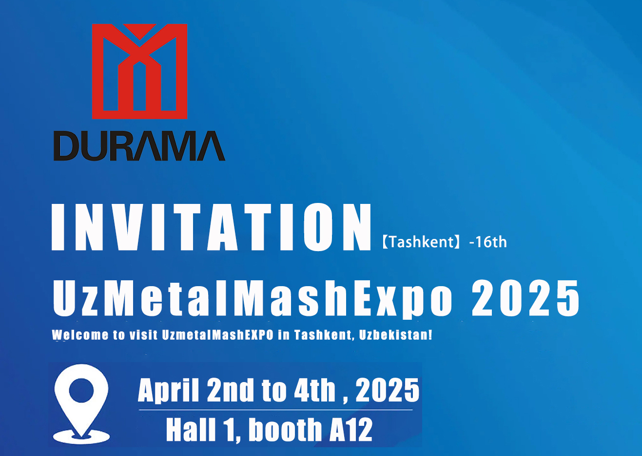 Durama будет ждать вас на Uzmetalmashexpo 2025 (Tashkent) -16th 